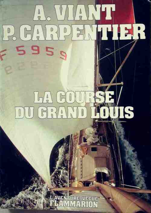 La course du Grand Louis - André Viant, Patrice Carpentier - Livre