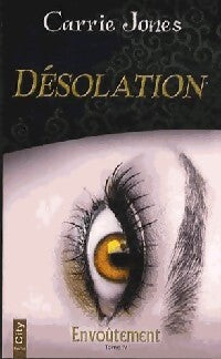 Envoûtement Tome IV : Désolation - Carrie Jones - Livre