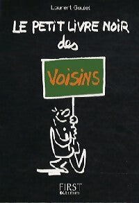 Le petit livre noir des voisins - Laurent Gaulet - Livre