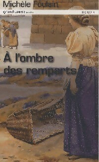 A l'ombre des remparts - Michèle Foulain - Livre