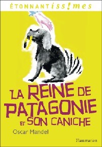 La reine de Patagonie et son caniche - Oscar Mandel - Livre
