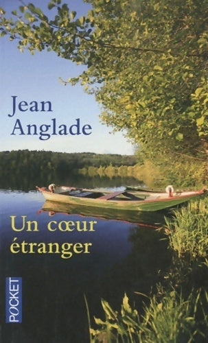 Un coeur étranger - Jean Anglade - Livre