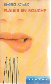 Plaisir en bouche - Béatrice Joyaud - Livre