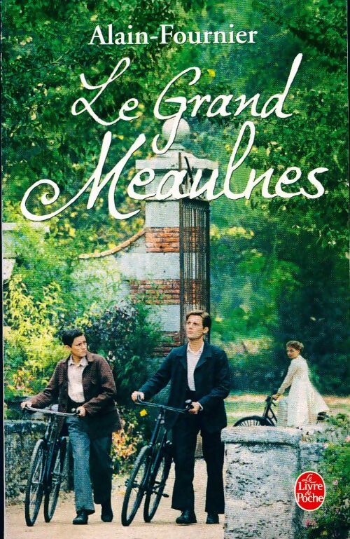 Le grand Meaulnes - Alain Fournier - Livre