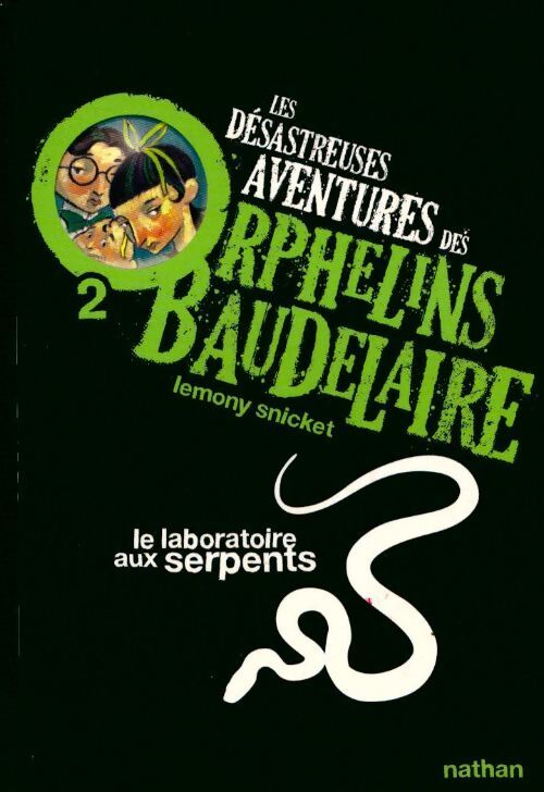 Les désastreuses aventures des enfants Baudelaire Tome II : Le laboratoire aux serpents - Lemony Snicket - Livre