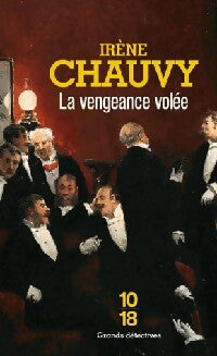 La vengeance volée - Irène Chauvy - Livre