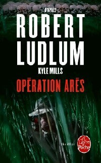 Opération Arès - Kyke Mills - Livre
