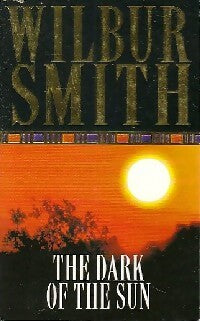 The dark of the sun - Wilbur A. Smith - Livre