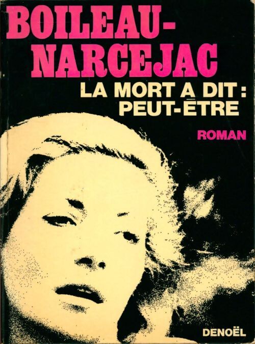La mort a dit peut-être - Thomas Narcejac, Pierre Boileau - Livre