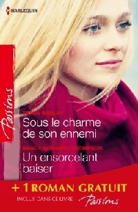 Sous le charme de son ennemi / Un ensorcelant baiser / L'invité de l'hiver - Barbara Gale, Tessa Radley, Nancy Robards-Thompson - Livre