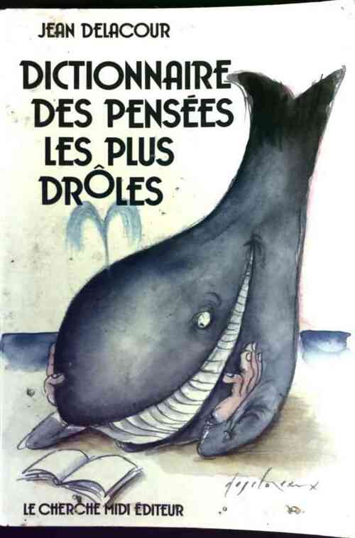 Dictionnaire des pensées les plus drôles - Jean Delacour - Livre