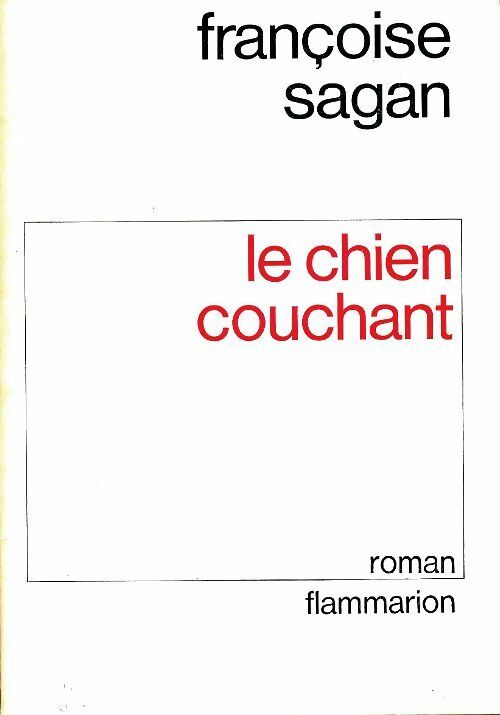 Le chien couchant - Françoise Sagan - Livre