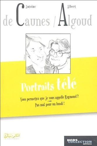 Portraits télé - Antoine De Caunes - Livre
