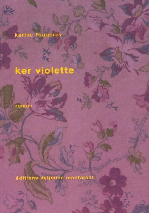 Ker violette - Karine Fougeray - Livre
