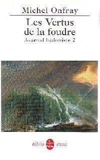 Journal hédoniste Tome II : Les vertus de la foudre - Michel Onfray - Livre