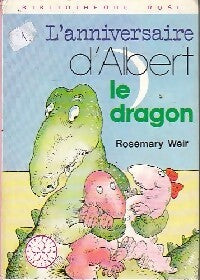 L'anniversaire d'Albert le dragon - Rosemary Weir - Livre