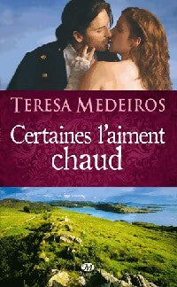 Certaines l'aiment chaud - Teresa Medeiros - Livre