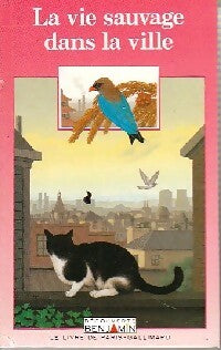 La vie sauvage dans la ville - Catherine De Sairigné - Livre