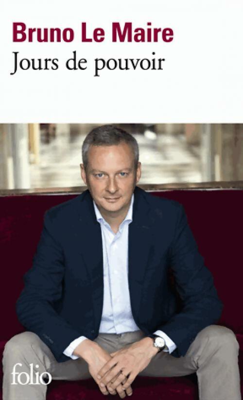 Jours de pouvoir - Bruno Le Maire - Livre