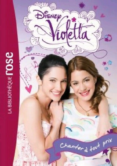 Violetta Tome III : Chanter à tout prix - Collectif - Livre