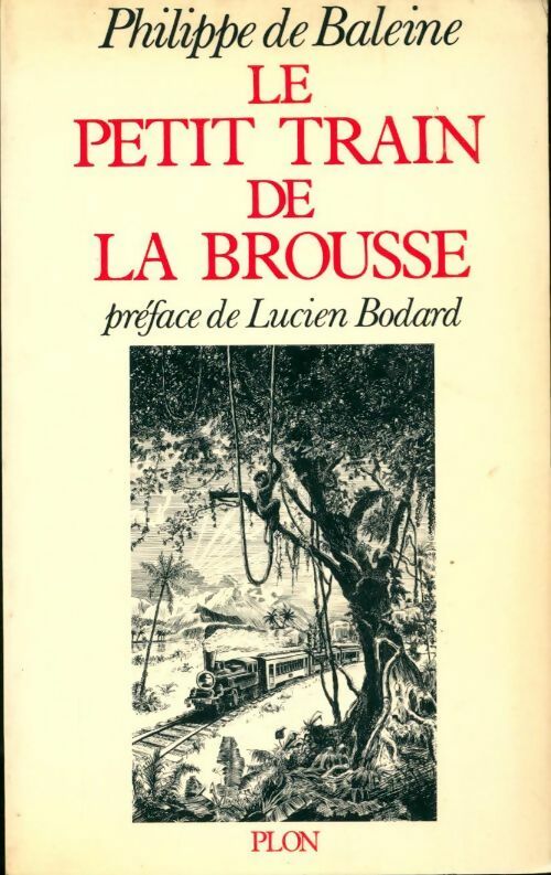 Le petit train de la brousse - Philippe De Baleine - Livre