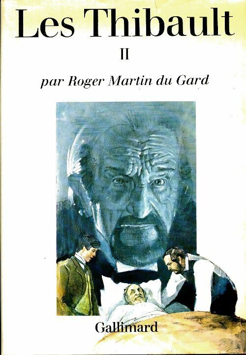 Les Thibault Tome II : La mort du pére - L'été 1914 - Roger Martin du Gard - Livre