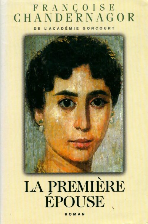 La première épouse - Françoise Chandernagor - Livre