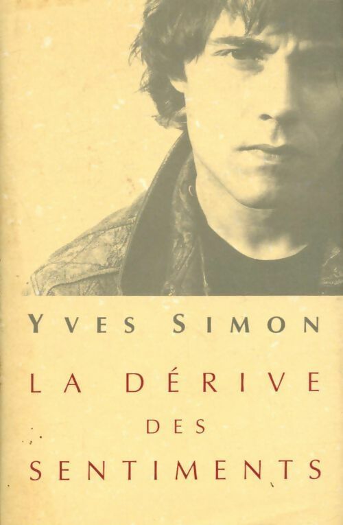 La dérive des sentiments - Simon Yves - Livre