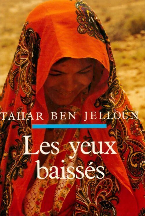 Les yeux baissés - Tahar Ben Jelloun - Livre