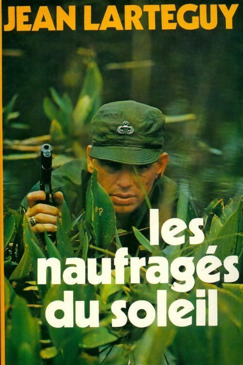 Les naufragés du soleil - Jean Lartéguy - Livre