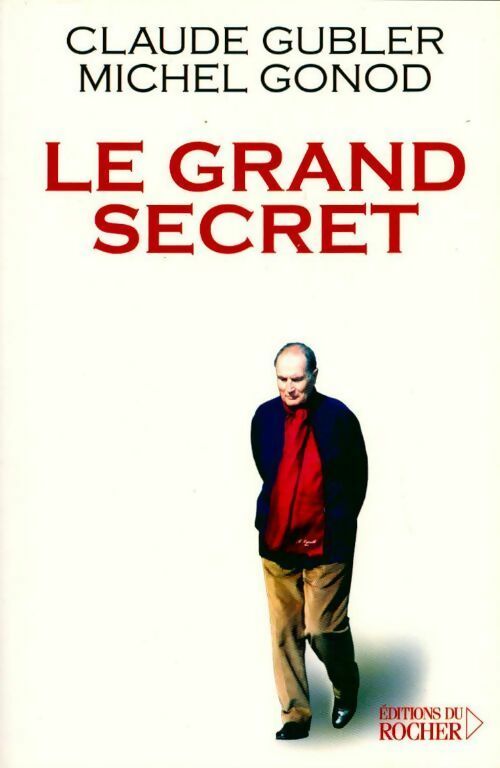 Le grand secret - Michel Gonod, Claude Gubler - Livre