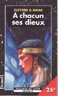 A chacun ses dieux - Clifford Donald Simak - Livre