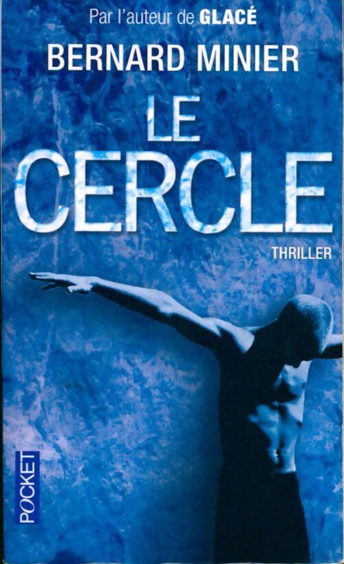Le cercle - Bernard Minier - Livre