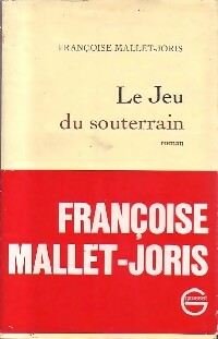Le jeu du souterrain - Françoise Mallet-Joris - Livre