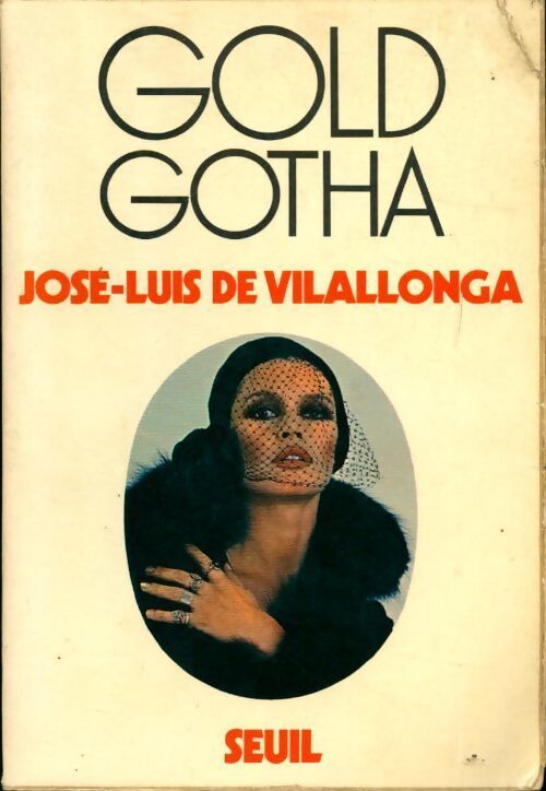 Gold Gotha - José-Luis De Vilallonga - Livre