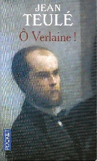 O Verlaine ! - Jean Teulé - Livre