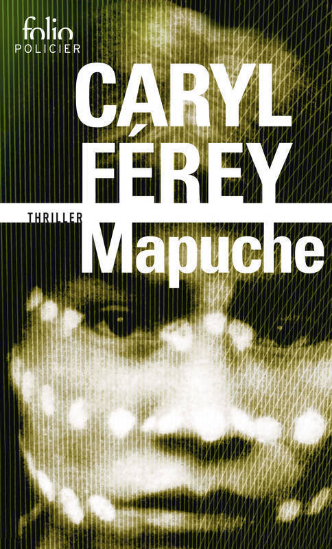 Mapuche - Caryl Férey - Livre