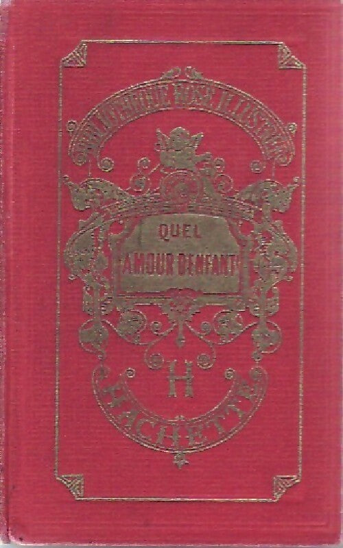 Quel amour d'enfant ! - Comtesse De Ségur - Livre
