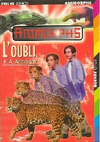 Animorphs Tome XI : L'oubli - Katherine Alice Applegate - Livre