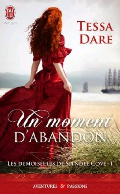 Les demoiselles de Spindle Cove Tome I : Un moment d'abandon - Tessa Dare - Livre
