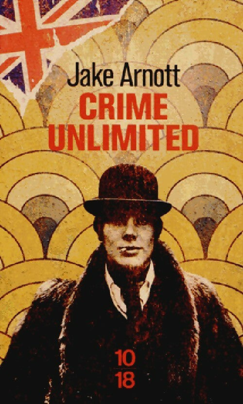 Crime unlimited - Jake Arnott - Livre