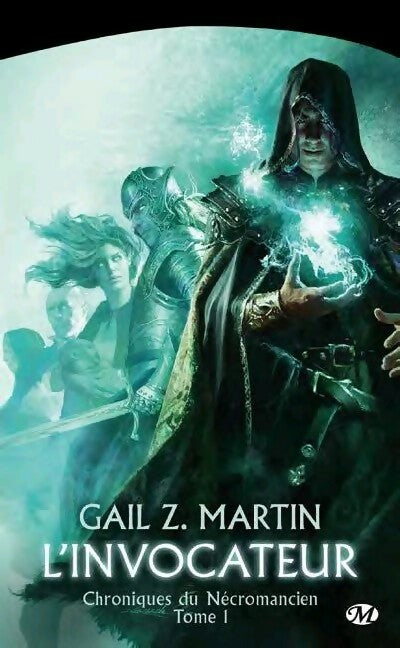 Chroniques du Nécormancien Tome I : L'invocateur - Gail Martin - Livre