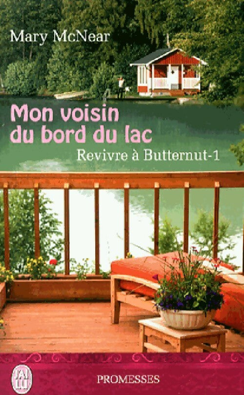 Revivre à Butternut Tome I : Mon voisin au bord du lac - Mary McNear - Livre