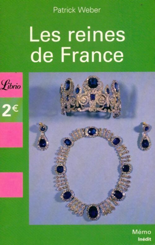 Les reines de France - Patrick Weber - Livre