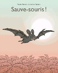 Sauve souris - Nicolas Hubesch - Livre