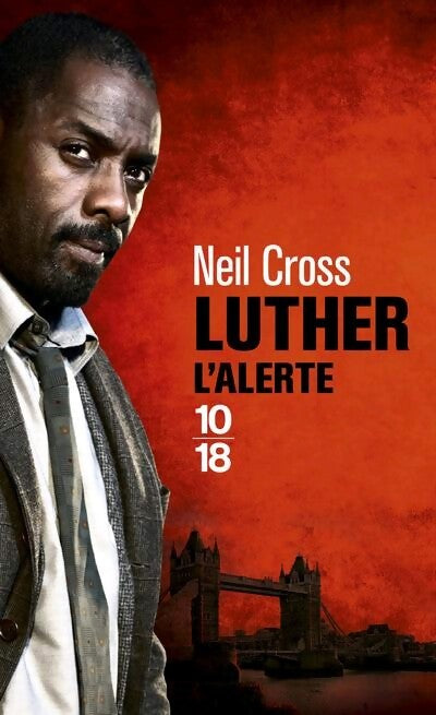 Luther. L'alerte - Neil Cross - Livre