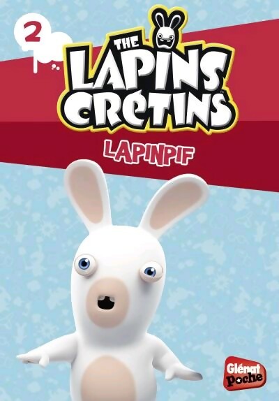 The lapins crétins Tome II : Lapinpif - Toufo - Livre
