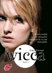 Wicca Tome III - Cate Tiernan - Livre