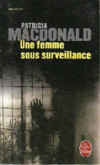 Une femme sous surveillance - Patricia J. MacDonald - Livre