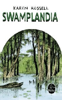 Swamplandia - Karen Russell - Livre